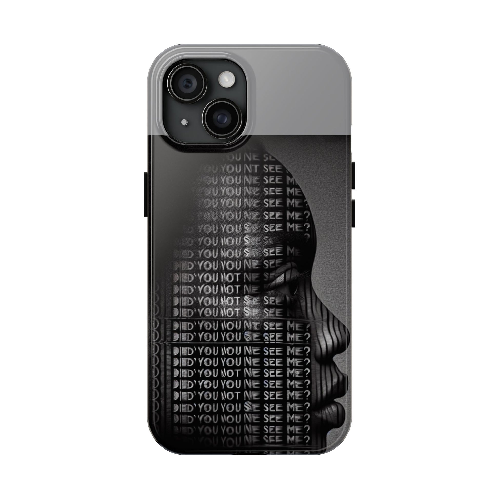 Did You Not See Me? by Olga Foreign. Tough Phone Case -