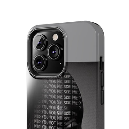 Did You Not See Me? by Olga Foreign. Tough Phone Case -