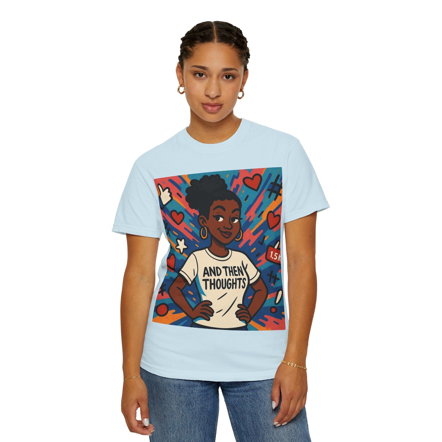 T-Shirt — "And Then My Thoughts" Empowerment Graphic Tee