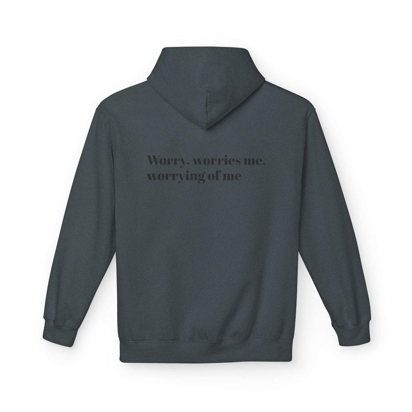 "Worry, Worries Me" by Olga Foreign. Inspirational Fear Control Hoodie - Unisex Midweight Softstyle Fleece