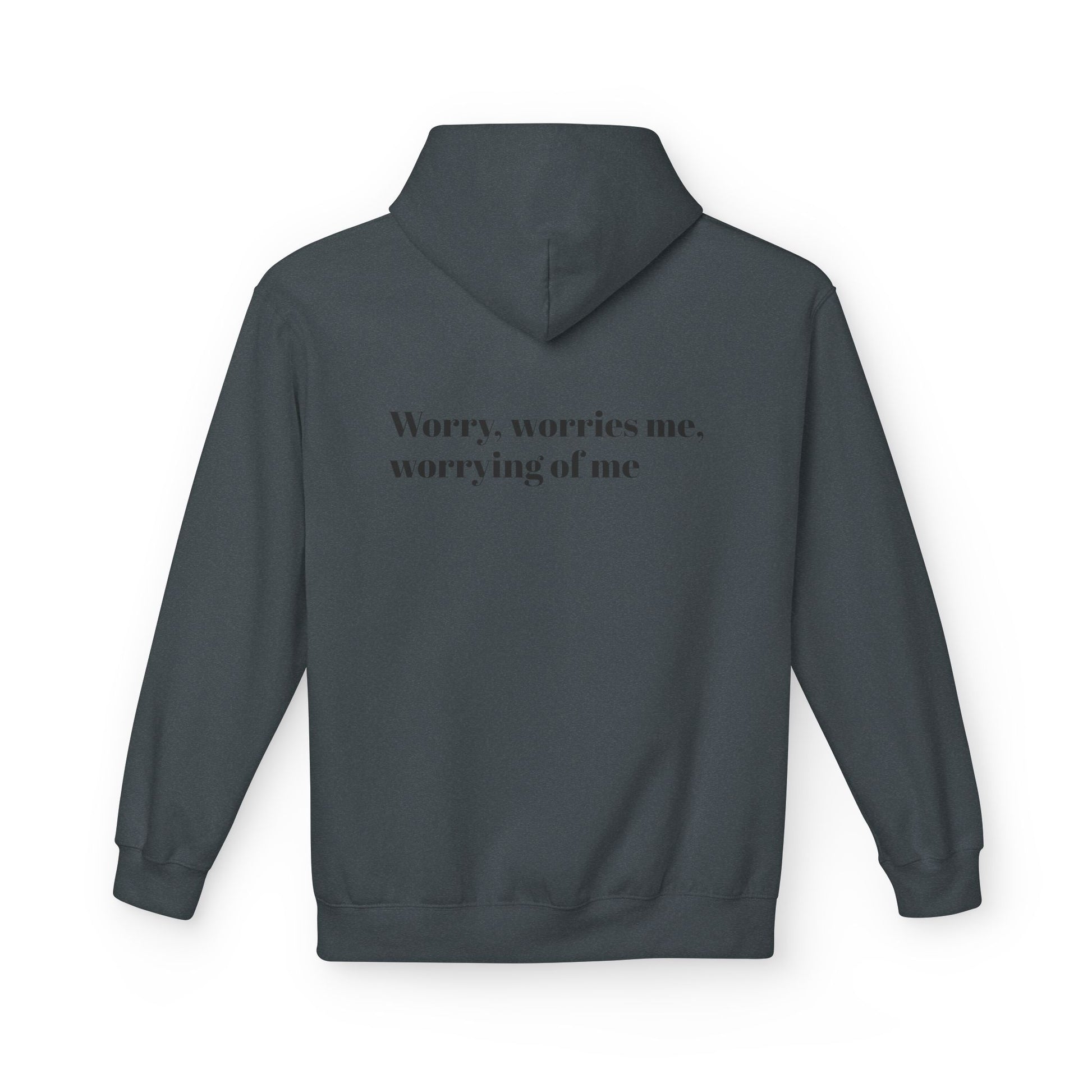"Worry, Worries Me" by Olga Foreign. Inspirational Fear Control Hoodie - Unisex Midweight Softstyle Fleece