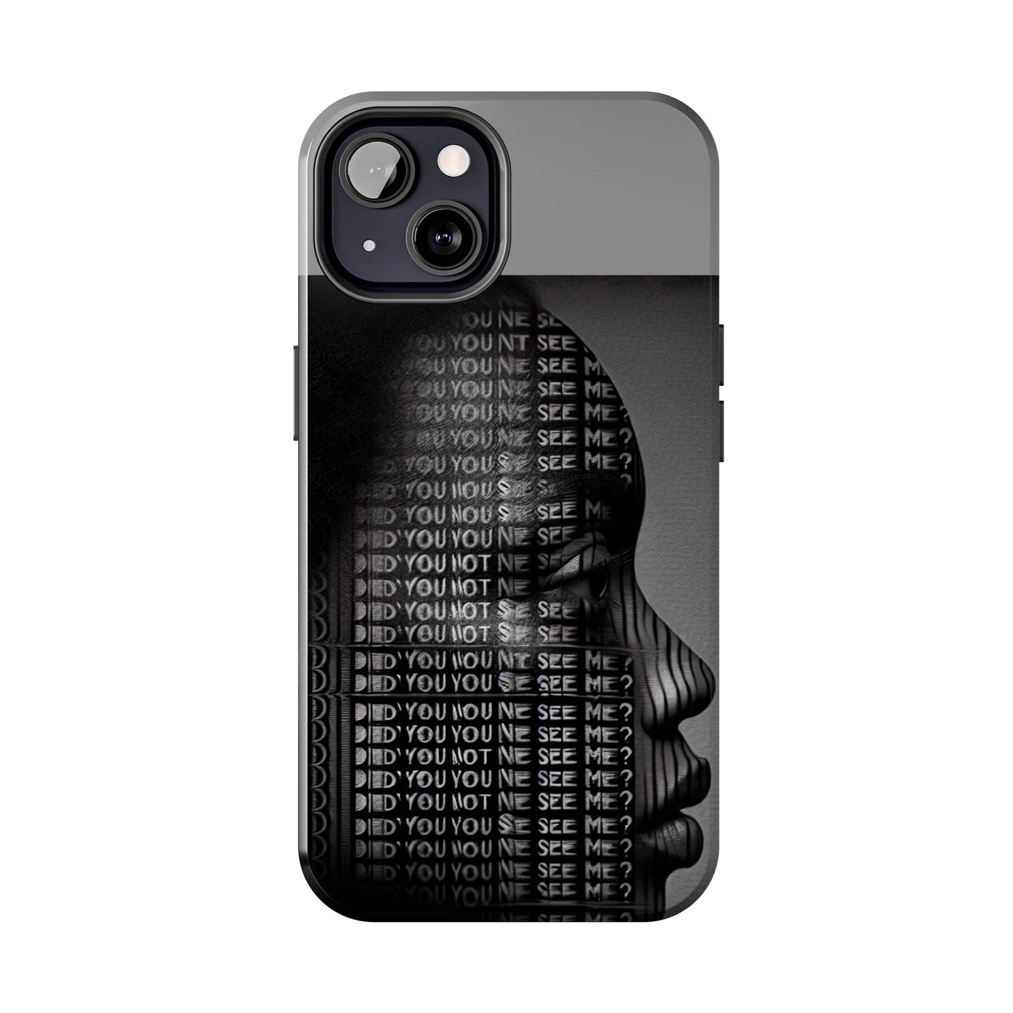Did You Not See Me? by Olga Foreign. Tough Phone Case -