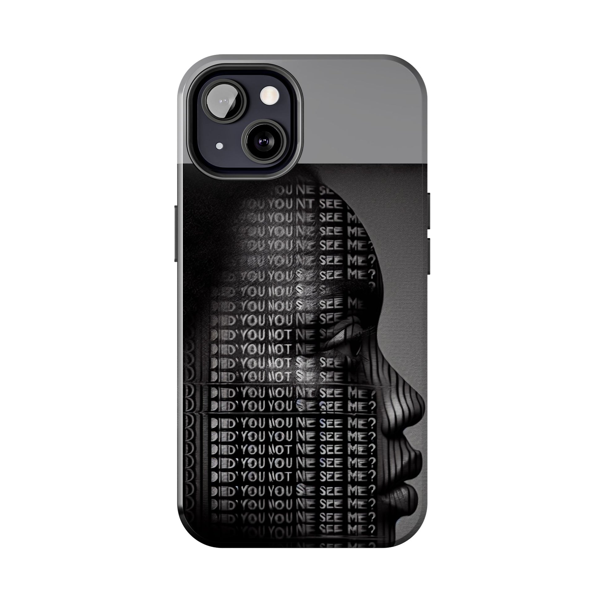 Did You Not See Me? by Olga Foreign. Tough Phone Case -