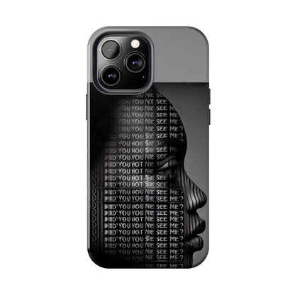 Did You Not See Me? by Olga Foreign. Tough Phone Case -