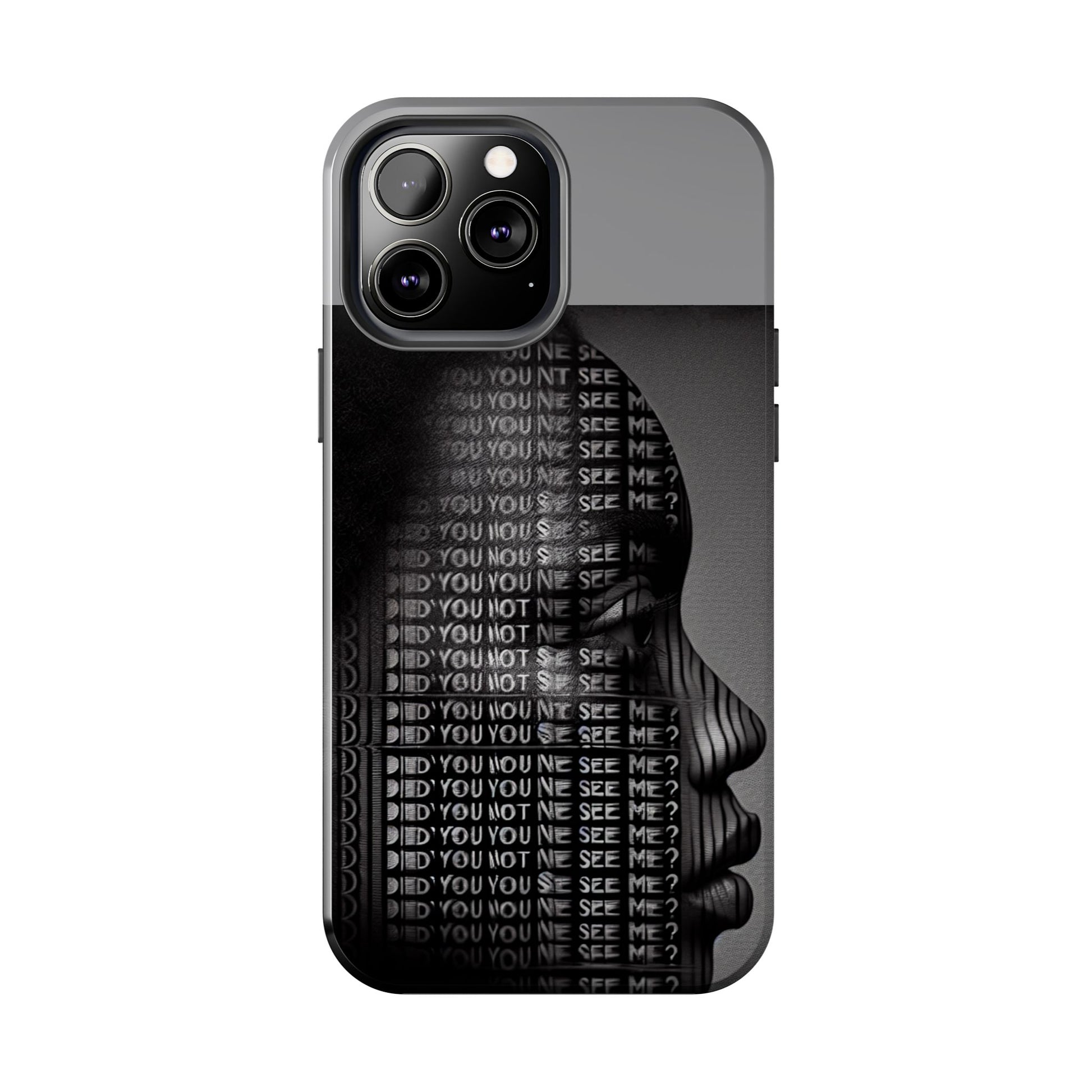 Did You Not See Me? by Olga Foreign. Tough Phone Case -