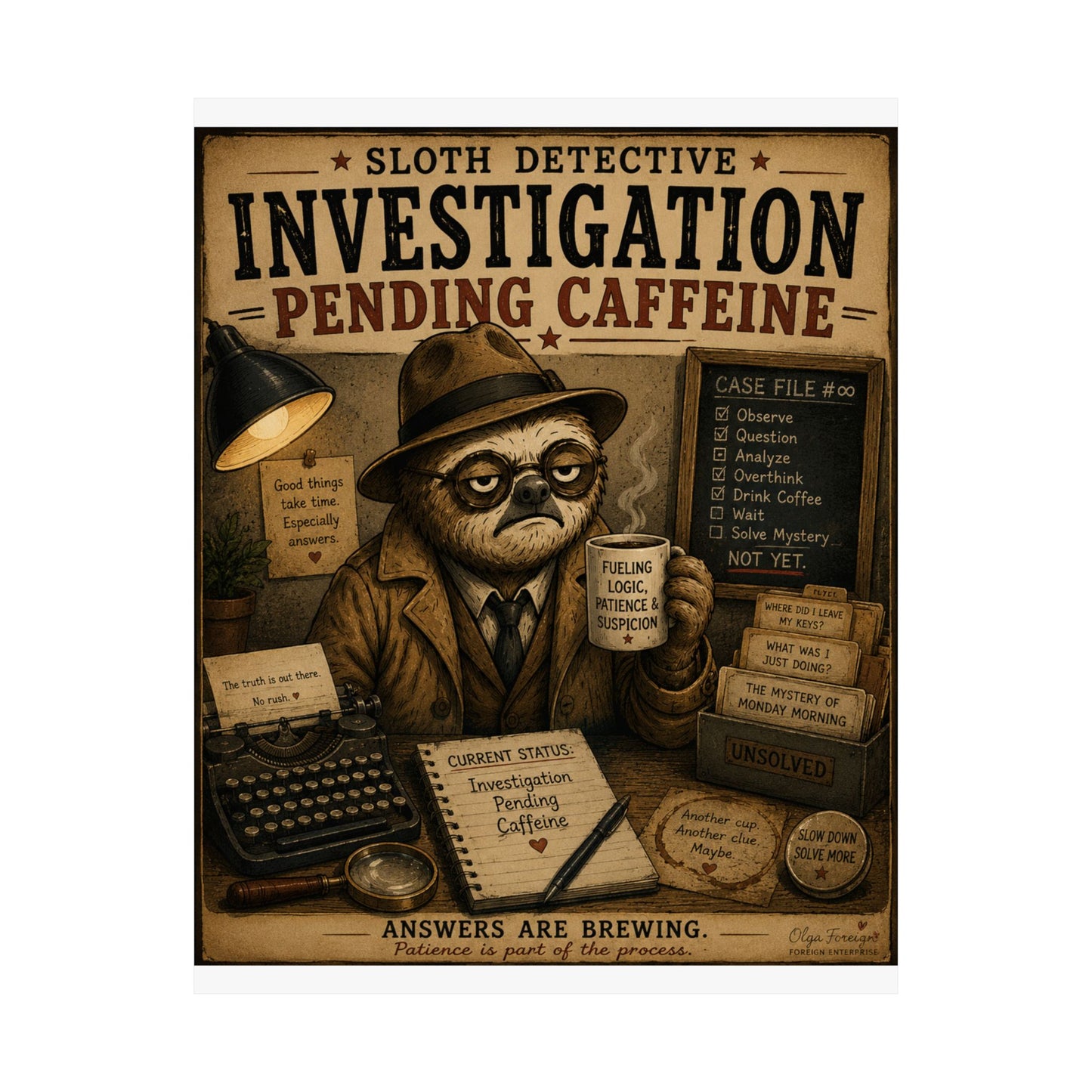 Sloth Detective Pending Caffeine. By Olga Foreign