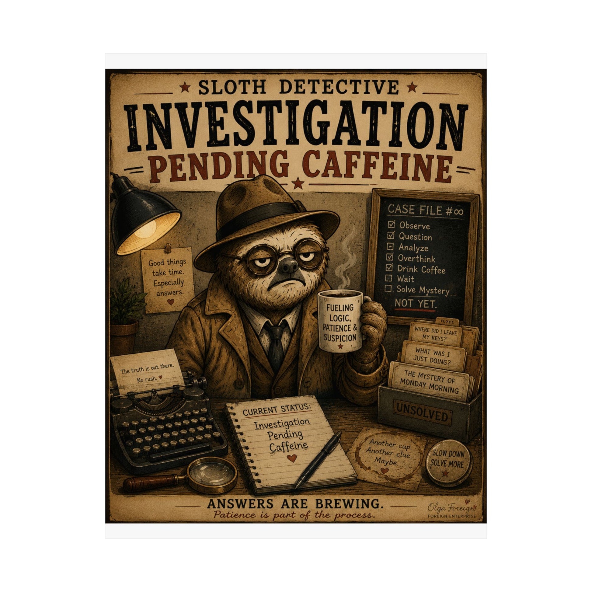 Sloth Detective Pending Caffeine. By Olga Foreign