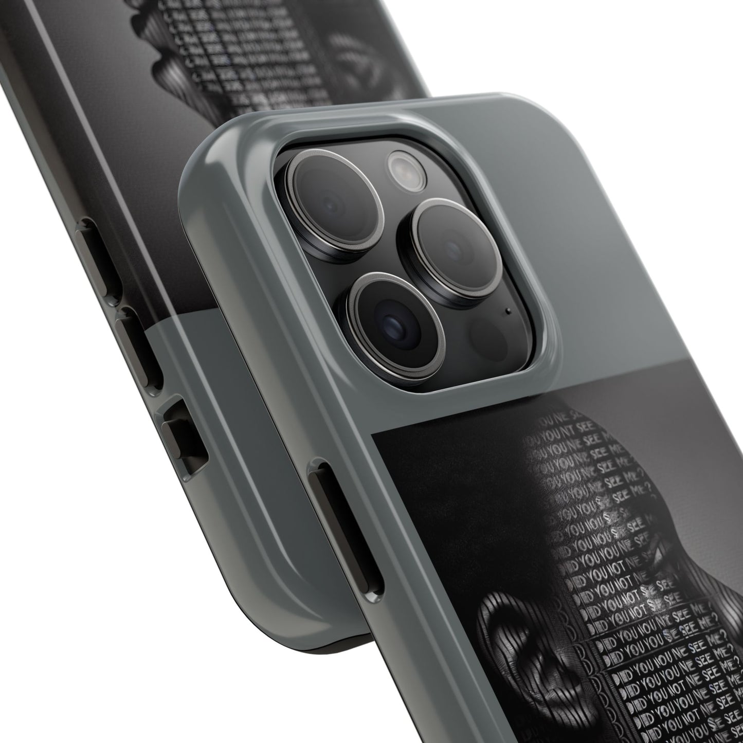 Tough Phone Case - Did You Not See Me?