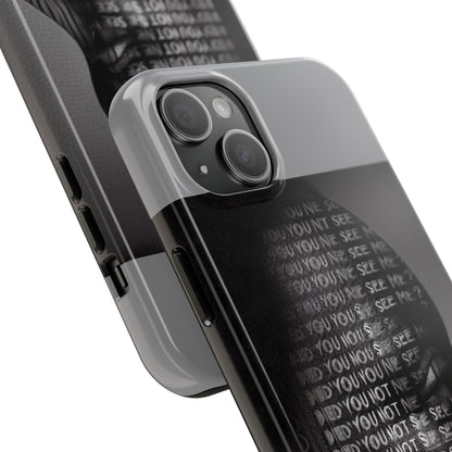 Did You Not See Me? by Olga Foreign. Tough Phone Case -