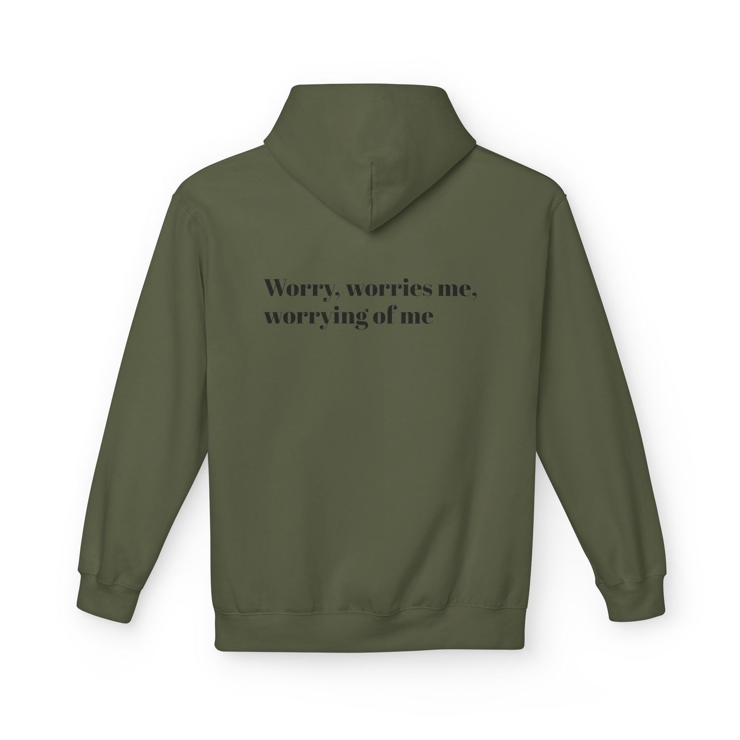 "Worry, Worries Me" by Olga Foreign. Inspirational Fear Control Hoodie - Unisex Midweight Softstyle Fleece