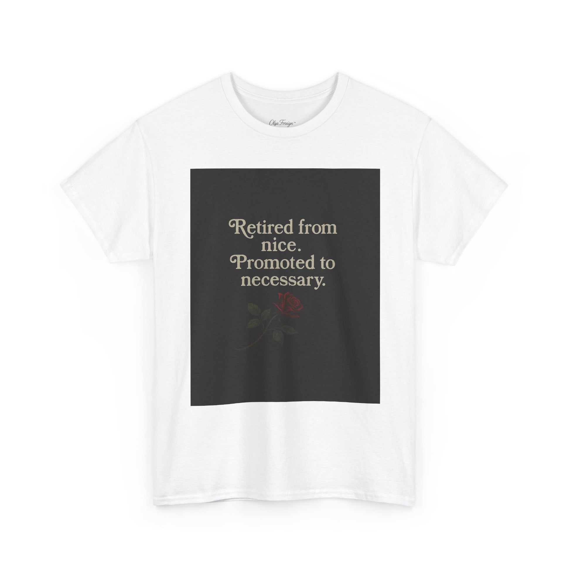 Retired from Nice by Olga Foreign Unisex Heavy Cotton Tee