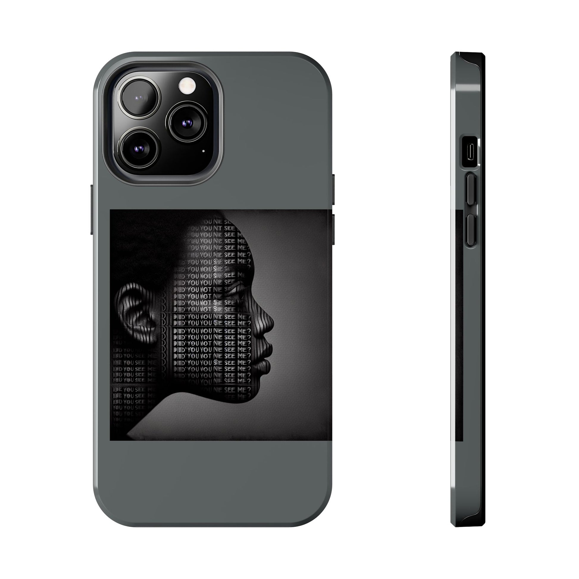 Tough Phone Case - Did You Not See Me?
