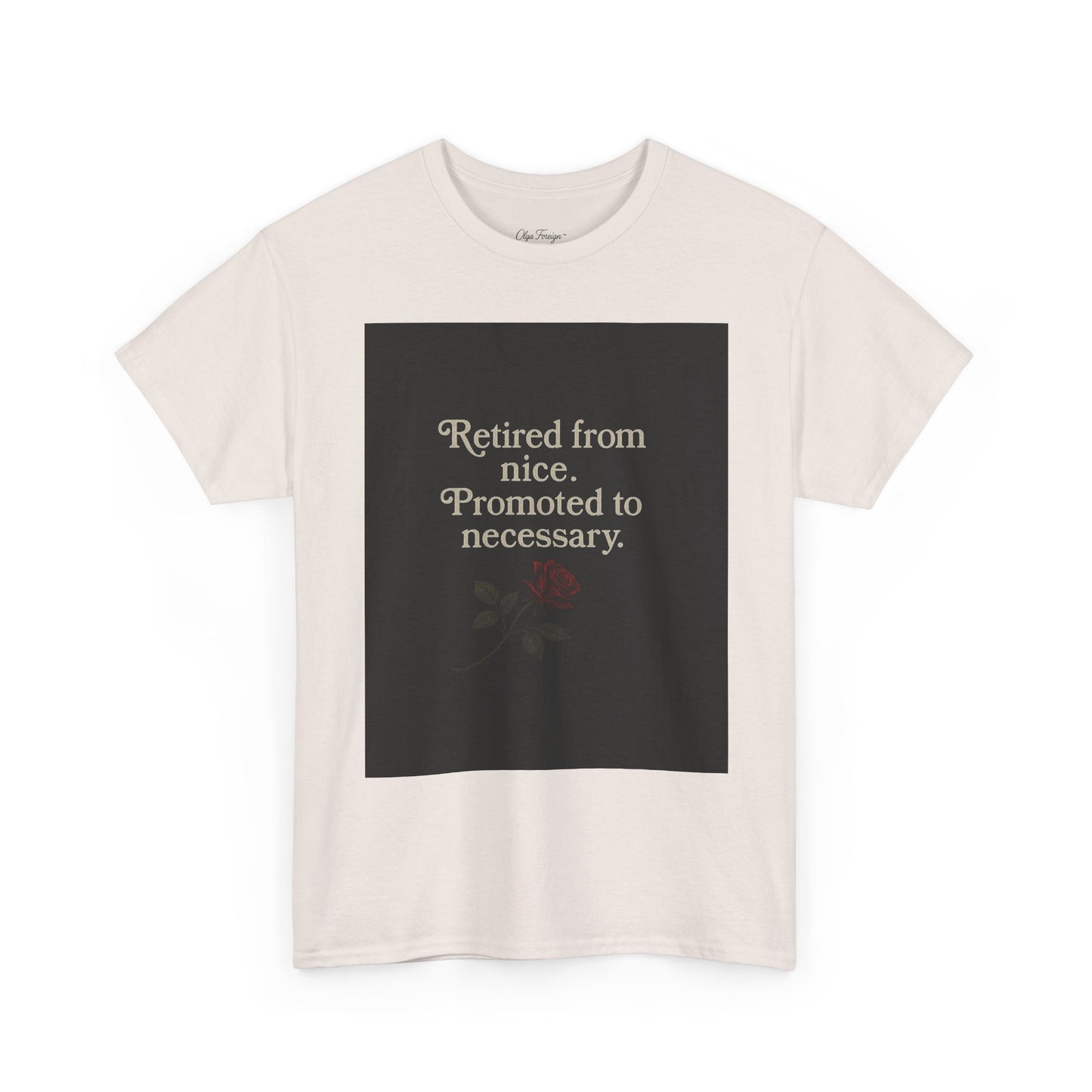 Retired from Nice by Olga Foreign Unisex Heavy Cotton Tee