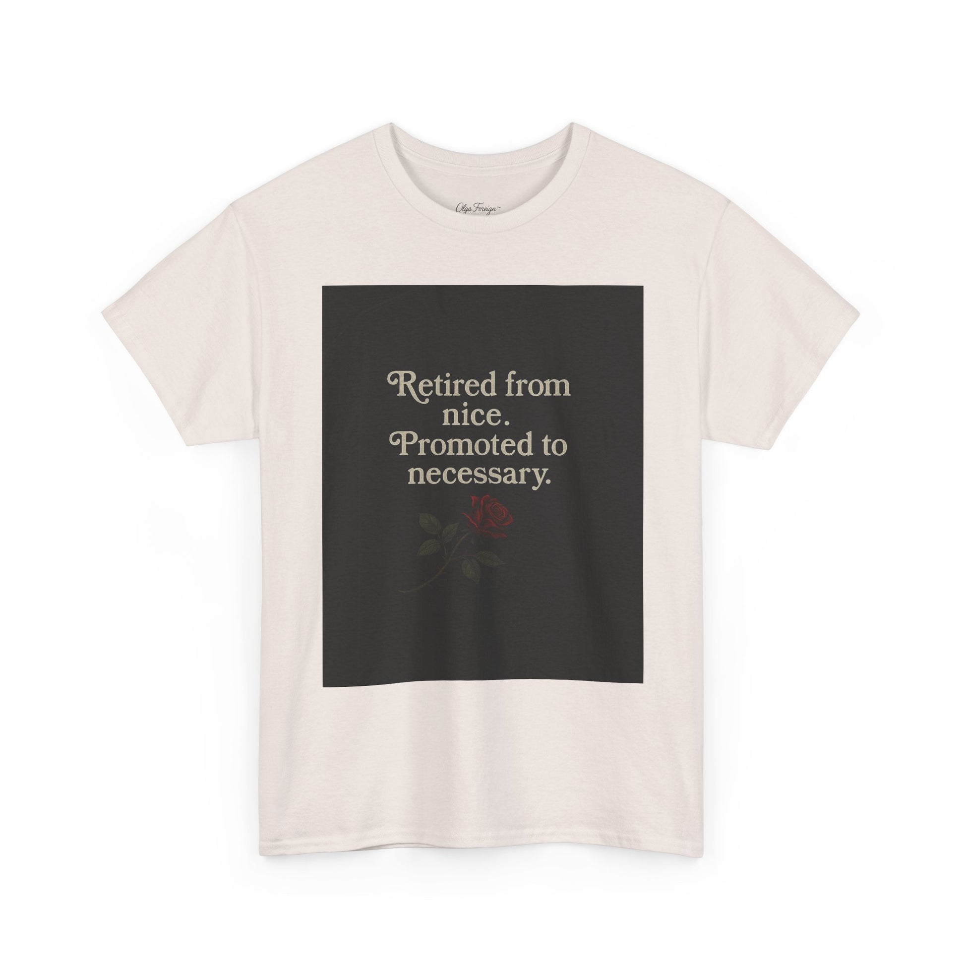 Retired from Nice by Olga Foreign Unisex Heavy Cotton Tee