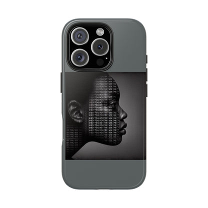 Tough Phone Case - Did You Not See Me?