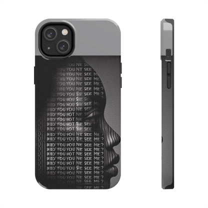 Did You Not See Me? by Olga Foreign. Tough Phone Case -