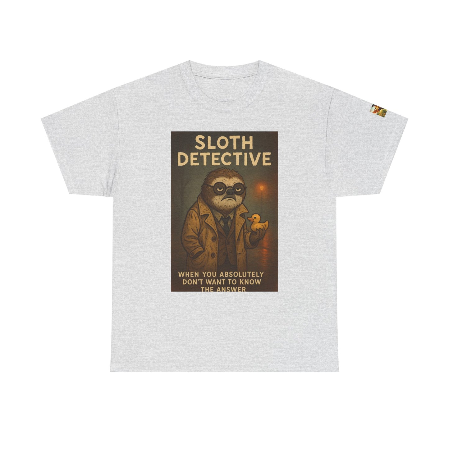 "I don't Want to Know" Sloth Detective Tee - Funny Unisex Heavy Cotton T-Shirt, Sloth Lover Gift, Cute Detective Shirt, Humor Apparel, Fun Fashion